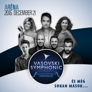 VASOVSKI SYMPHONIC sztárokkal az Arénában! Jegyek itt! NYERJ JEGYEKET!